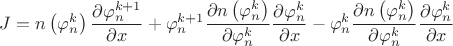$J = n\left(\varphi_n^k\right)\dfrac{\partial\varphi_n^{k+1}}{\partial x} + \varphi_n^{k+1}\dfrac{\partial n\left(\varphi_n^k\right)}{\partial\varphi_n^k}\dfrac{\partial\varphi_n^{k}}{\partial x} - \varphi_n^{k}\dfrac{\partial n\left(\varphi_n^k\right)}{\partial\varphi_n^k}\dfrac{\partial\varphi_n^{k}}{\partial x}$
