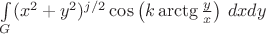 $\int\limits_G (x^2+y^2)^{j/2} \cos \left ( k \operatorname{arctg} \frac{y}{x}\right )\,dxdy$