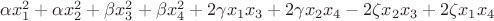 $\alpha  x_1^2+\alpha  x_2^2+\beta  x_3^2+\beta  x_4^2+2 \gamma  x_1 x_3+2 \gamma  x_2 x_4-2 \zeta  x_2 x_3+2 \zeta  x_1 x_4$