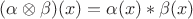 $(\alpha\otimes\beta)(x)=\alpha(x)\ast\beta(x)$