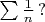 $\sum\frac1{n}\,? $