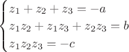 $\begin{cases} z_1 + z_2 + z_3 = -a\\ z_1 z_2 + z_1 z_3 + z_2 z_3 = b \\ z_1 z_2 z_3 =-c \end{cases}$