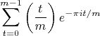 $$\sum_{t=0}^{m-1}\left(\frac{t}{m}\right)e^{-\pi it/m}$$