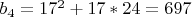 $b_{4} = 17^2 + 17*24 = 697$