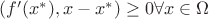 $(f'(x^*),x-x^*)\ge0  \forall x\in\Omega$