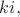 $ki,$