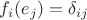 $f_i(e_j)=\delta_{ij}$