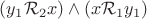 $(y_1 \mathcal{R}_2 x)\wedge (x \mathcal{R}_1 y_1)$