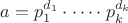 $a=p_1^{d_1}\cdot\dots\cdot p_k^{d_k}$
