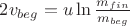 $2 v_{beg} = u \ln\frac{m_{fin}}{m_{beg}}$