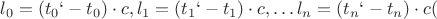 $l_0=(t_0`- t_0) \cdot c, l_1=(t_1`- t_1) \cdot c,…l_n= (t_n`-t_n) \cdot c ($ $l_0=(t_0`- t_0) \cdot c, l_1=(t_1`- t_1) \cdot c,…l_n= (t_n`-t_n) \cdot c ($
