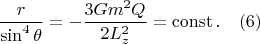 $$\dfrac{r}{\sin^4\theta}=-\dfrac{3Gm^2Q}{2 L^2_z}=\operatorname{const}. \quad (6)$$