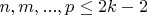 $n,m,...,p\leq2k-2$