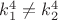 $k_1^4\neq k_2^4$