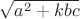 $\sqrt{a^2+kbc}$