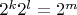 $2^k{2^l}=2^m$
