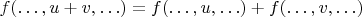 $f(\ldots,u+v,\ldots) = f(\ldots,u,\ldots) + f(\ldots,v,\ldots)$