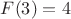 $F(3)=4$