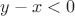 $y-x<0$
