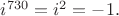 $ i^{730}=i^2=-1. $