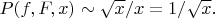 $P(f,F,x) \sim \sqrt{x}/x=1/\sqrt{x}.$