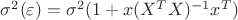 $\sigma^2(\varepsilon)=\sigma^2(1+x(X^TX)^{-1}x^T)$