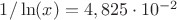 $1/\ln(x)=4,825\cdot 10^{-2}$