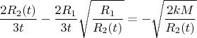 $$
\frac{2 R_2(t)}{3 t} - \frac{2 R_1}{3 t} \sqrt{\frac{R_1}{R_2(t)}} = - \sqrt{\frac{2 k M}{R_2(t)}}
$$