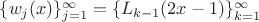 $\{w_j(x)\}_{j = 1}^\infty = \{L_{k - 1}(2x-1)\}_{k = 1}^\infty$