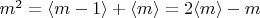 $m^2 = \langle m-1 \rangle+ \langle m \rangle= 2 \langle m \rangle- m $