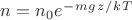 $n=n_0 e^-^m^g^z^/^k^T$