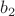 ${b_2}$