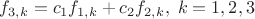 $f_{3,k}=c_1 f_{1,k}+c_2 f_{2,k},\;k=1,2,3$