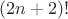$(2n+2)!$