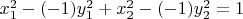 $x_1^2 - (-1)y_1^2 + x_2^2 - (-1)y_2^2 = 1$