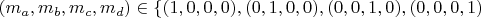 $(m_a,m_b,m_c,m_d)\in\{(1,0,0,0), (0,1,0,0), (0,0,1,0), (0,0,0,1)$