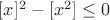 $[x]^2-[x^2]\le 0$