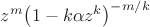 ${{z}^{m}}{{\left( 1-k\alpha {{z}^{k}} \right)}^{{-m}/{k}\;}}$