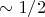 $\sim 1/2$