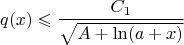 $$q(x) \leqslant \frac {C_1}{\sqrt {A + \ln (a+x)}}$$