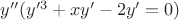 $y''(y'^3+xy'-2y'=0)$