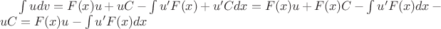 $\int u dv = F(x)u + uC - \int u'F(x) + u'C dx = F(x)u + F(x)C - \int u'F(x)dx - uC = F(x)u - \int u'F(x)dx$