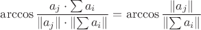 $\displaystyle \arccos \frac{a_j\cdot \sum a_i}{\|a_j\|\cdot \left\|\sum a_i\right\|}=\arccos\frac{\|a_j\|}{\left\|\sum a_i\right\|}$