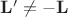 $\mathbf{L'} \neq -\mathbf{L}$