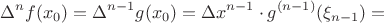 $$\Delta^nf(x_0)=\Delta^{n-1}g(x_0)=\Delta x^{n-1}\cdot g^{(n-1)}(\xi_{n-1})=$$
