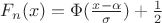 $F_n(x)=\Phi(\frac{x-\alpha}{\sigma})+\frac{1}{2}$