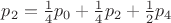 $p_{2}=\frac{1}{4}p_{0}+\frac{1}{4}p_{2}+\frac{1}{2}p_{4}$
