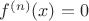 $f^{(n)}(x) = 0$