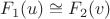 $F_1(u)\cong F_2(v)$