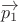 $$\overrightarrow{p_1}$$